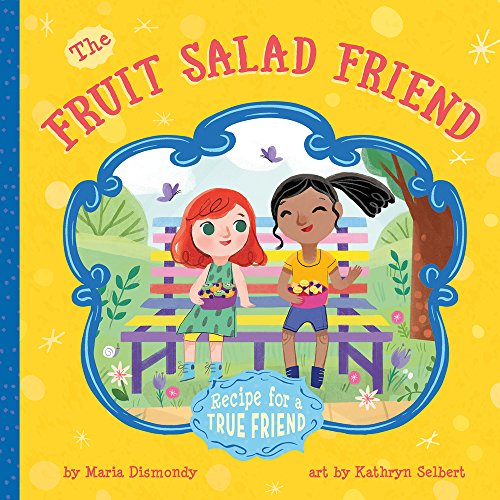 Book Cover The Fruit Salad Friend: Recipe for A True Friend