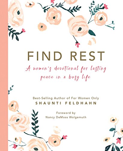 Book Cover Find Rest: A Women's Devotional For Lasting Peace In A Busy Life