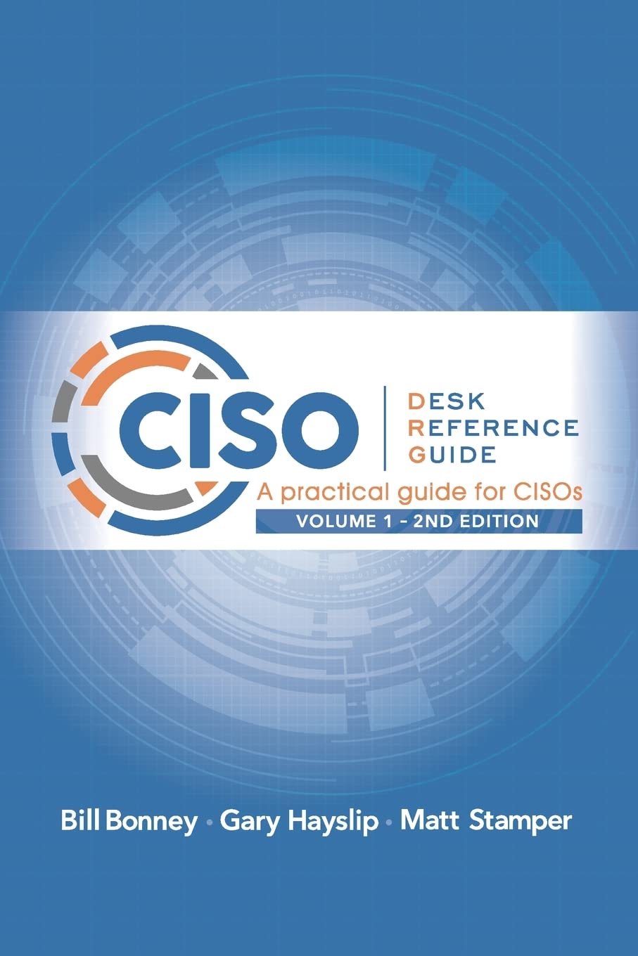 Book Cover CISO Desk Reference Guide: A Practical Guide for CISOs