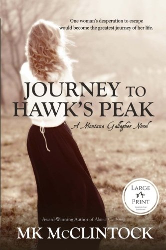 Book Cover Journey to Hawk's Peak (Large Print) (Montana Gallaghers) (Volume 5)