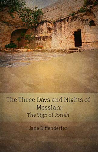 Book Cover The Three Days and Three Nights of Messiah: The Sign of Jonah (BEKY Books)