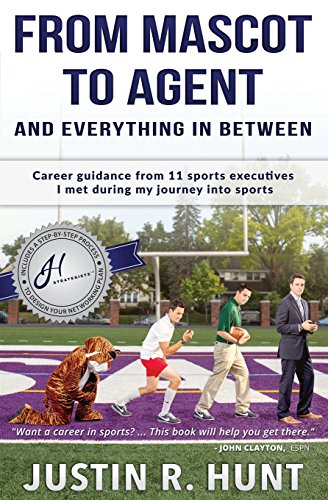 Book Cover From Mascot To Agent And Everything In Between: Career guidance from 11 sports executives I met during my journey into sports