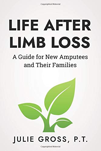 Book Cover Life After Limb Loss: A Guide for New Amputees and Their Families