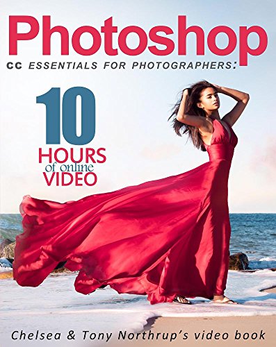 Book Cover Photoshop CC Essentials for Photographers: Chelsea & Tony Northrup's Video Book