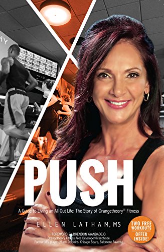 Book Cover PUSH - A Guide to Living an All Out Life: The Story of Orangetheory Fitness