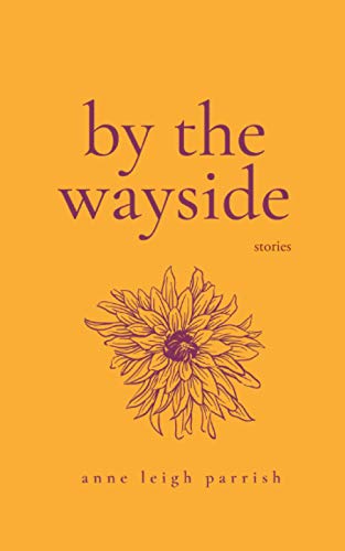 Book Cover By the Wayside: Stories
