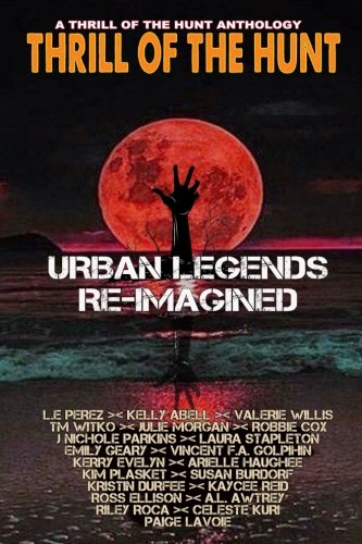 Book Cover Urban Legends Re-Imagined: A Thrill of the Hunt Anthology (Volume 4)