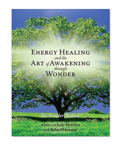Book Cover Energy Healing and the Art of Awakening Through Wonder