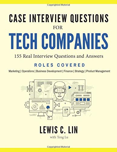 Book Cover Case Interview Questions for Tech Companies: 155 Real Interview Questions and Answers
