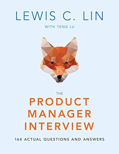 Book Cover The Product Manager Interview: 164 Actual Questions and Answers