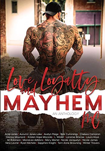 Book Cover Love, Loyalty & Mayhem: A Motorcycle Club Romance Anthology