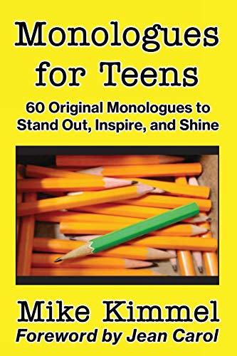 Book Cover Monologues for Teens: 60 Original Monologues to Stand Out, Inspire, and Shine (The Young Actor Series)