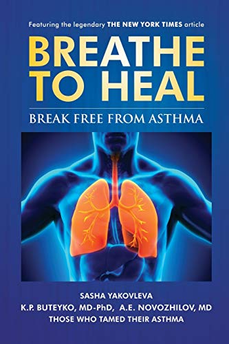 Book Cover Breathe To Heal: Break Free From Asthma (Breathing Normalization)