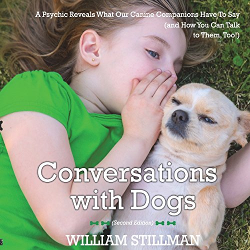 Book Cover Conversations With Dogs: A Psychic Reveals What Our Canine Companions Have to Sa