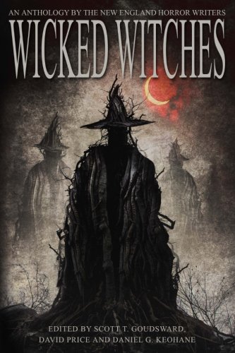 Book Cover Wicked Witches: An Anthology of the New England Horror Writers