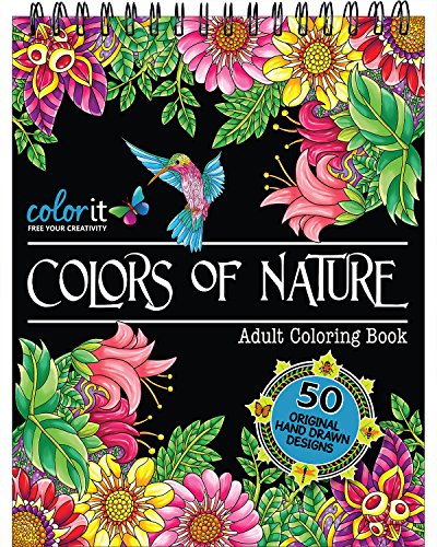 Book Cover ColorIt Colors of Nature Adult Coloring Book - Features 50 Original Hand Drawn Nature Inspired Designs Printed on Artist Quality Paper with Hardback ... Binding, Perforated Pages, and Bonus Blotter