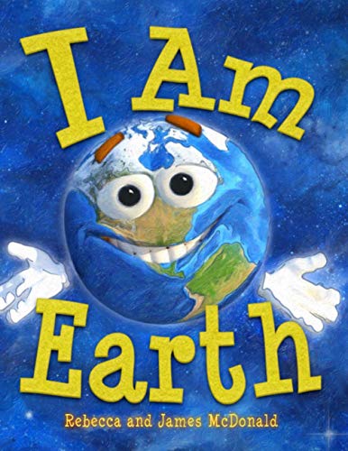 Book Cover I Am Earth: An Earth Day Book for Kids