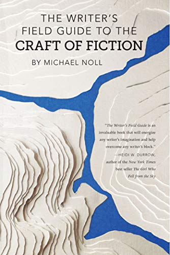 Book Cover The Writer's Field Guide to the Craft of Fiction