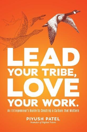 Book Cover Lead Your Tribe, Love Your Work: An Entrepreneur's Guide to Creating a Culture that Matters
