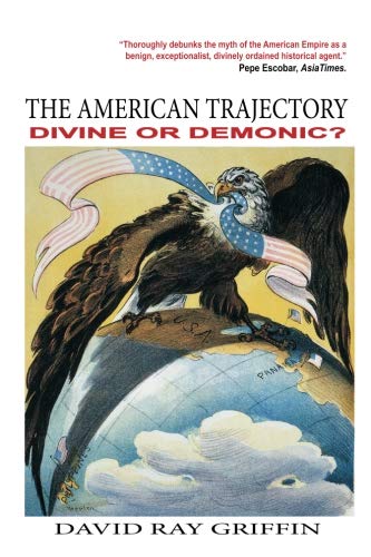 Book Cover The American Trajectory: Divine or Demonic?