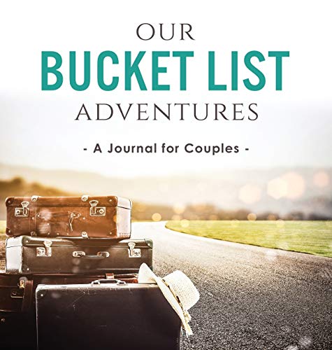 Book Cover Our Bucket List Adventures: A Journal for Couples