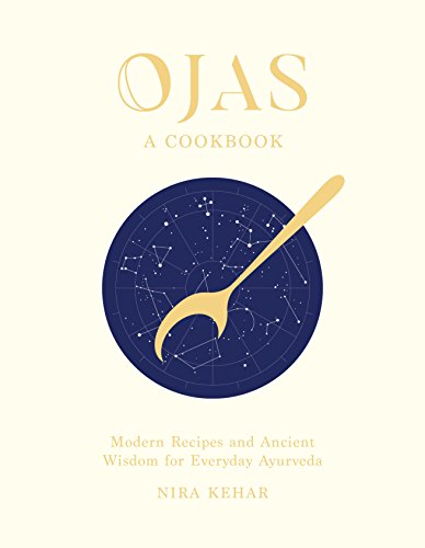 Book Cover OJAS: Modern Recipes and Ancient Wisdom for Everyday Ayurveda