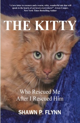 Book Cover THE KITTY: Who Rescued Me After I Rescued Him