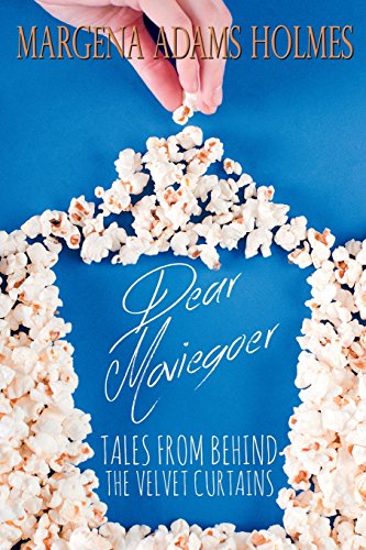 Book Cover Dear Moviegoer: Tales From Behind The Velvet Curtains