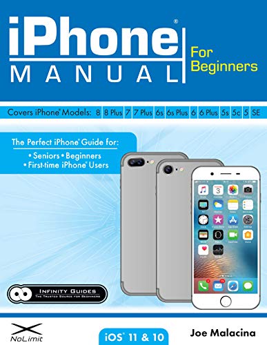 Book Cover iPhone Manual for Beginners - The Perfect iPhone Guide for Seniors, Beginners, & First-time iPhone Users