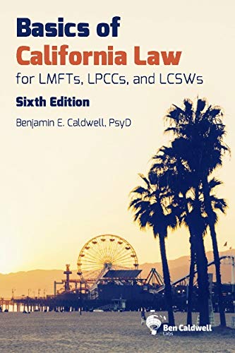 Book Cover Basics of California Law for LMFTs, LPCCs, and LCSWs