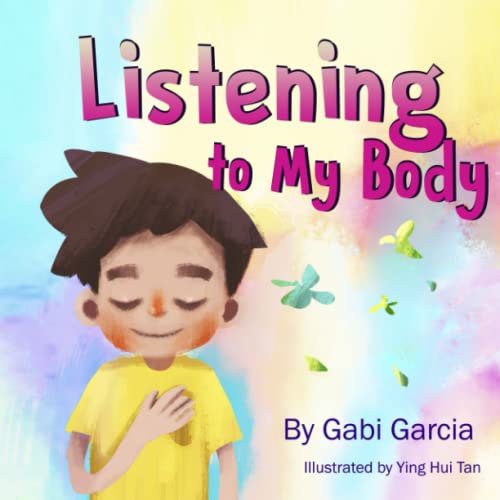 Book Cover Listening to My Body: A guide to helping kids understand the connection between their sensations (what the heck are those?) and feelings so that they can get better at figuring out what they need.