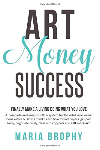 Book Cover Art Money & Success: A complete and easy-to-follow system for the artist who wasn't born with a business mind. Learn how to find buyers, get paid ... nicely, deal with copycats and sell more art.