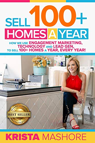 Book Cover Sell 100+ Homes A Year: How We Use Engagement Marketing, Technology and Lead Gen to Sell 100+ Homes A Year, Every Year!