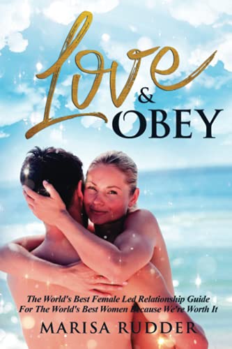 Book Cover Love & Obey: The World's Best Female Led Relationship Guide