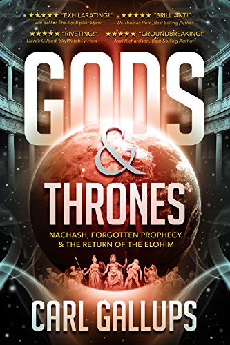Book Cover Gods & Thrones: Nachash, Forgotten Prophecy, & the Return of the Elohim