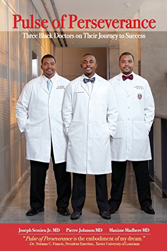 Book Cover Pulse of Perseverance: Three Black Doctors on Their Journey to Success
