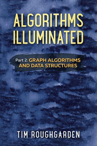 Book Cover Algorithms Illuminated (Part 2): Graph Algorithms and Data Structures