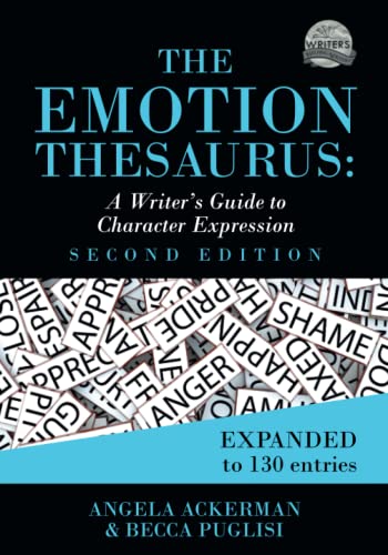 Book Cover The Emotion Thesaurus: A Writer's Guide to Character Expression (Second Edition) (Writers Helping Writers Series)