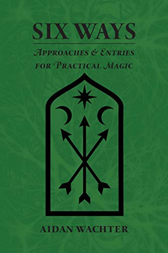 Book Cover Six Ways: Approaches & Entries for Practical Magic