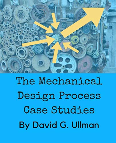 Book Cover The Mechanical Design Process Case Studies