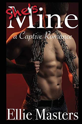 Book Cover She's MINE: A Captive Romance