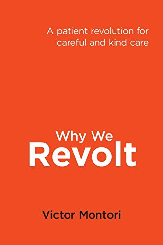 Book Cover Why we revolt: A patient revolution for careful and kind care