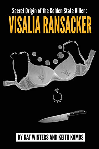 Book Cover Secret Origin of the Golden State Killer: Visalia Ransacker