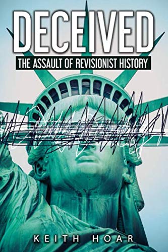 Book Cover DECEIVED: The Assault of Revisionist History
