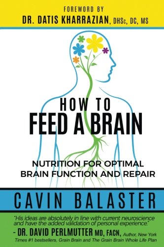 Book Cover How to Feed a Brain: Nutrition for Optimal Brain Function and Repair