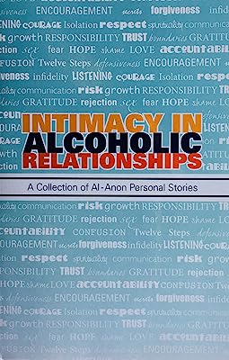 Book Cover Intimacy in Alcoholic Relationships A Collection of Al-Anon Personal Stories