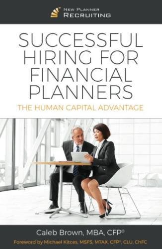 Book Cover Successful Hiring for Financial Planners: The Human Capital Advantage