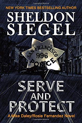Book Cover Serve and Protect (Mike Daley/Rosie Fernandez Legal Thriller)