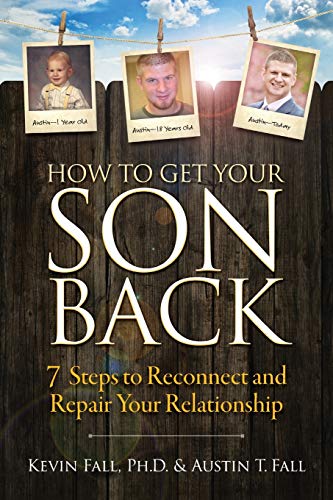 Book Cover How to Get Your Son Back: 7 Steps to Reconnect and Repair Your Relationship