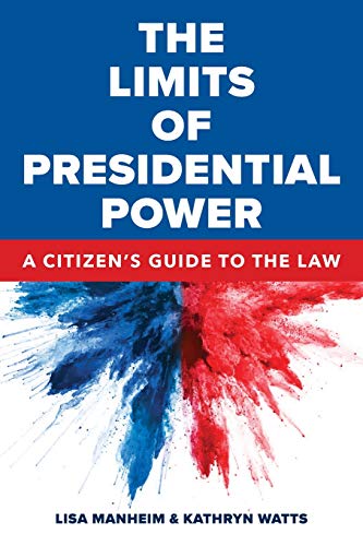 Book Cover The Limits of Presidential Power: A Citizen's Guide to the Law